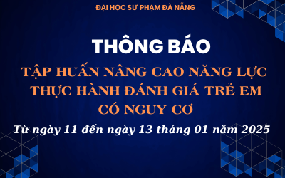 TẬP HUẤN NÂNG CAO NĂNG LỰC  THỰC HÀNH ĐÁNH GIÁ TRẺ EM CÓ NGUY CƠ