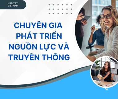 VIỆC LÀM: Chuyên gia phát triển nguồn lực và truyền thông