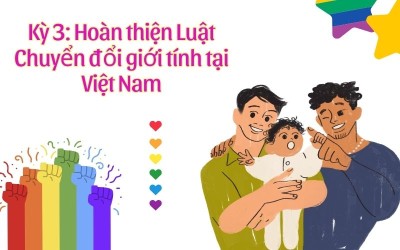 Kỳ 3: Hoàn thiện Luật Chuyển đổi giới tính tại Việt Nam